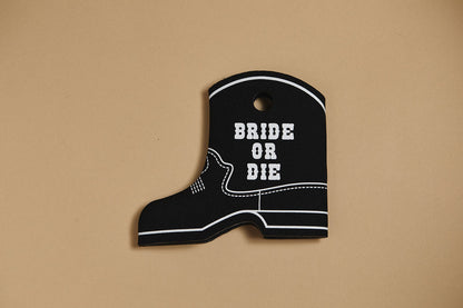 Bride or Die Cowboy Boot Can Coolers