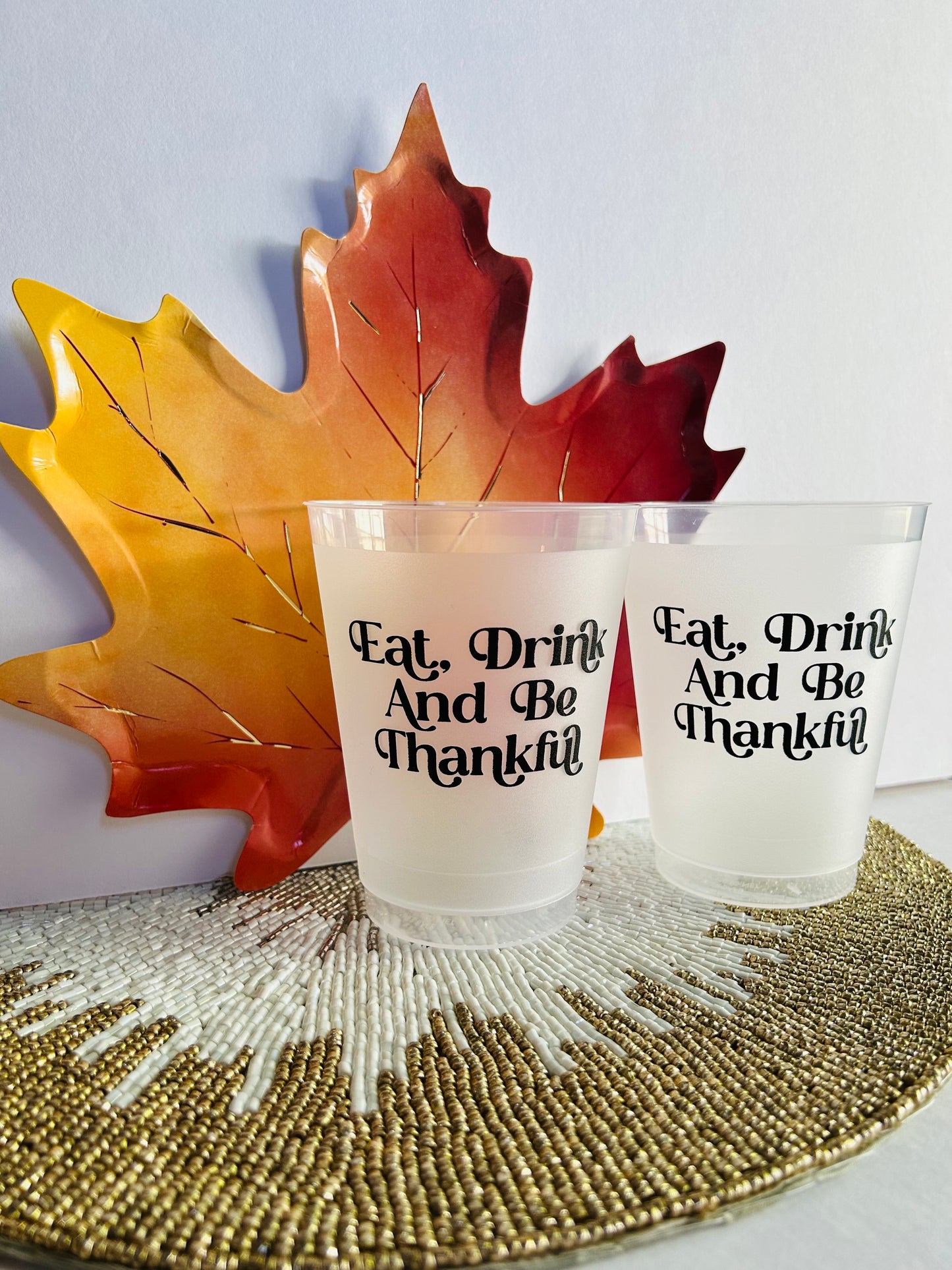 Eat, Drink, and Be Thankful Frosted Flex Cups